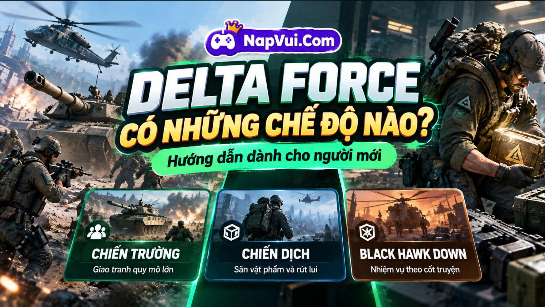 Delta Force Có Những Chế Độ Chơi Nào? Hướng Dẫn Cho Người Mới 2026