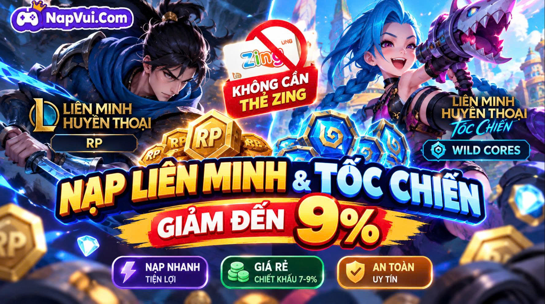 Nạp Liên Minh Huyền Thoại Và Tốc Chiến Giá Rẻ, Chiết Khấu Đến 9% Tại NapVui